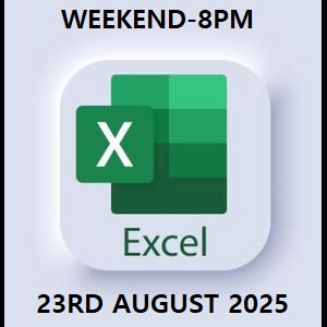 MASTERING EXCEL-WEEKEND-8PM-23RD AUGUST 2025