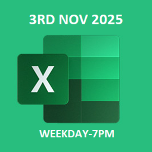 MASTERING EXCEL-WEEKDAY-7PM-3RD NOV 2025